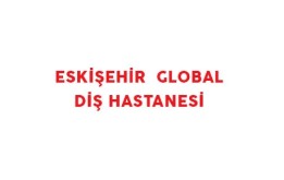 Eskişehir Global Diş Hastanesi